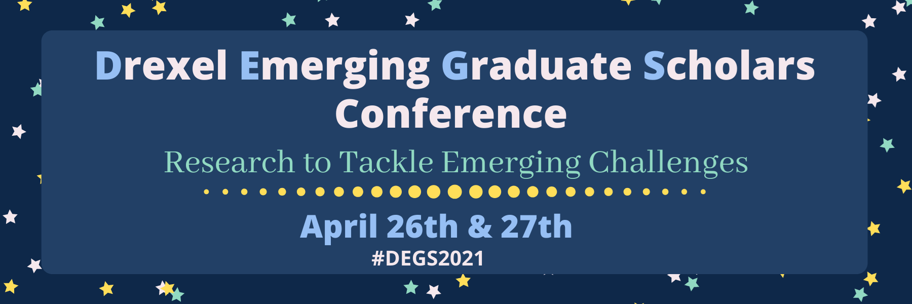 Drexel Emerging Graduate Scholars Conference April 26 and 27